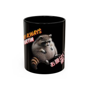 "Tummy Always Hurtin" Cute Fat Raccoon Mug